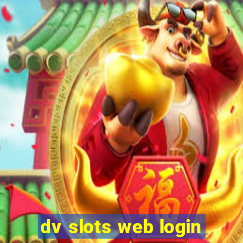 dv slots web login